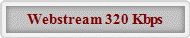Webstream 320 Kbps